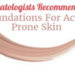 Dermatologists Recommended Foundations For Acne Prone Skin